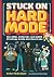 Stuck on Hard Mode: The ADHD, Autistic, and AuDHD Strategy Guide for Real Life by Erin Phillips