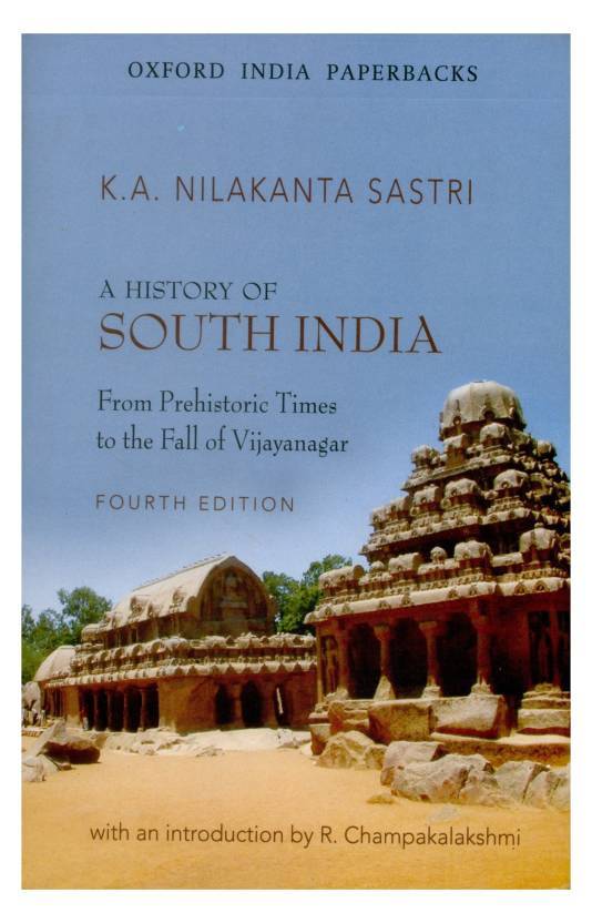 A History of South India: From Prehistoric Times to the Fall of Vijayanagar by Nilkant