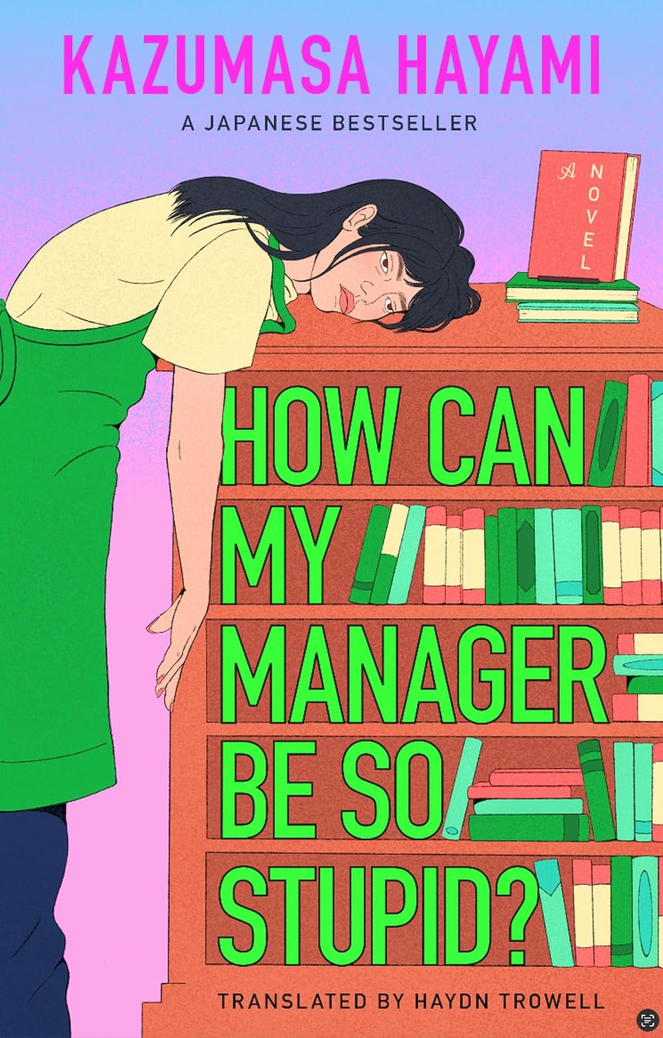 How Can My Manager Be So Stupid? by Kazumasa Hayami