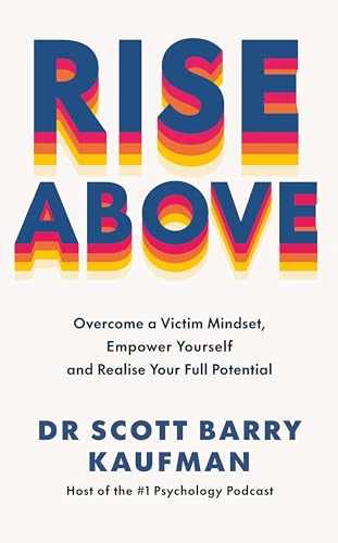 Vermilion Rise Above Overcome a Victim Mindset, Empower Yourself and Realise Your Full Potential.