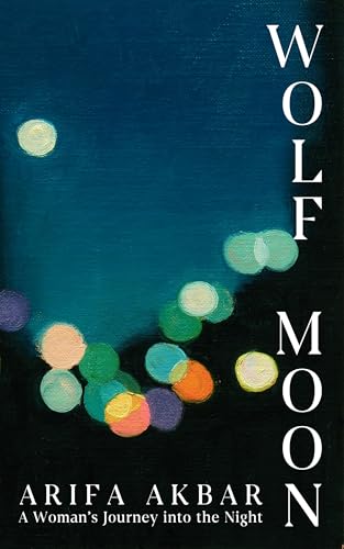 Wolf Moon: A Woman's Journey into the Night