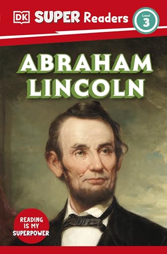 DK Children DK Super Readers Level 3 Abraham Lincoln. by Dk