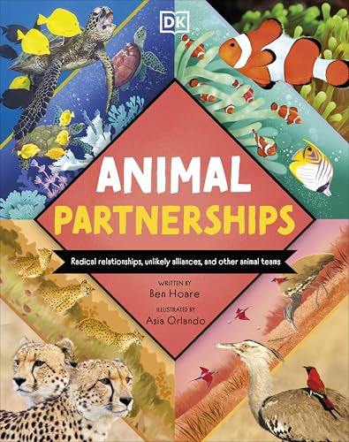 DK Animal Partnerships Radical Relationships, Unlikely Alliances, and Other Animal Teams (Wonders of Wildlife).