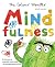 The Colour Monster: Mindfulness: A feel-good activity book with 45 mandalas to colour by Anna Llenas