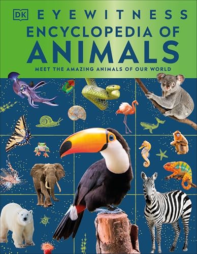 DK Children DK Eyewitness Encyclopedia of Animals (DK Eyewitness). by Dk