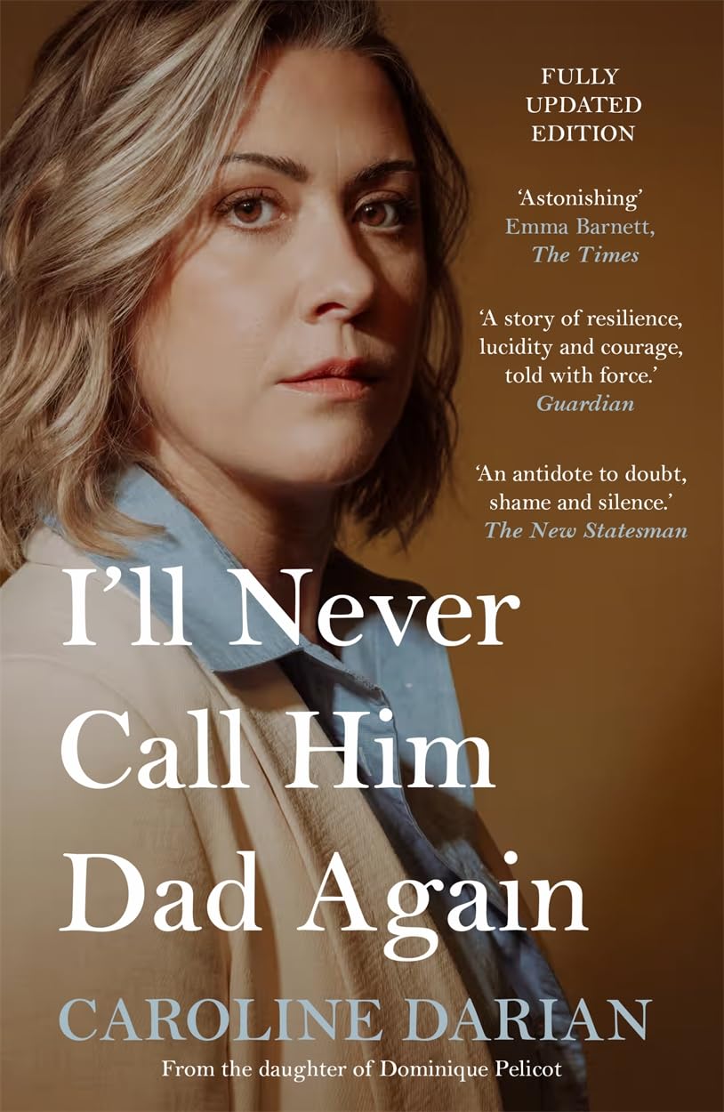 I'll Never Call Him Dad Again: Turning Our Family Trauma of Sexual Assault and Chemical Submission into a Collective Fight