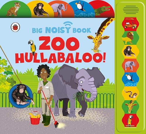 Zoo Hullabaloo! Ladybird Big Noisy Book by Jaclyn Crupi