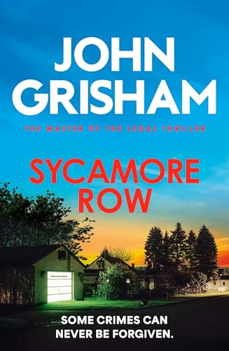 Sycamore Row The edge-of-your-seat courtroom drama from the number 1 Sunday Times bestselling author.