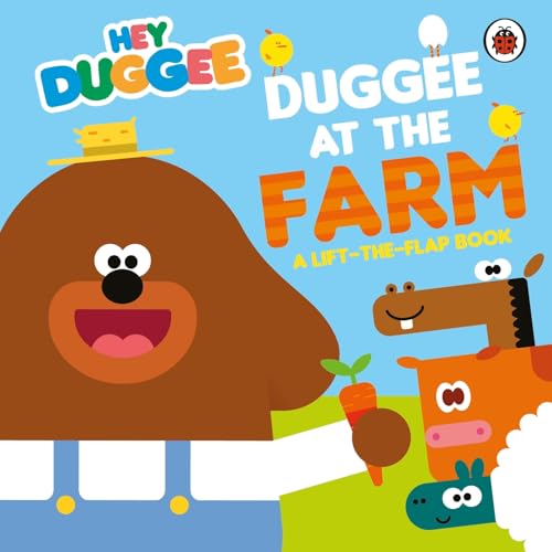 BBC Hey Duggee Duggee at the Farm A Lift-the-Flap Book.