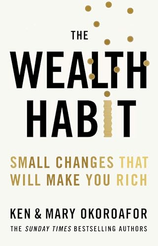 The Wealth Habit: Small Changes that Will Make You Rich