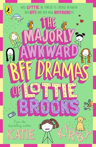 The Majorly Awkward BFF Dramas of Lottie Brooks by Katie Kirby