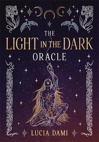 The Light in the Dark Oracle: A 44-Card Deck and Guidebook by Lucia Dami