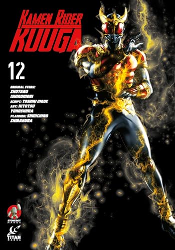 Kamen Rider Kuuga Vol.12 by Toshiki Inoue, Shotaro Ishinomori Hitotsu Yokoshima