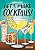 Let's Make Cocktails!: A Comic Book Cocktail Book