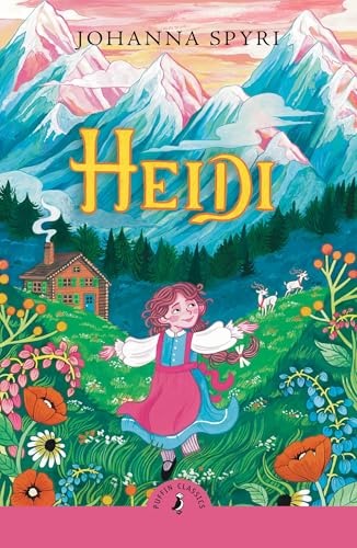 Puffin Classics Heidi. by Johanna Spyri