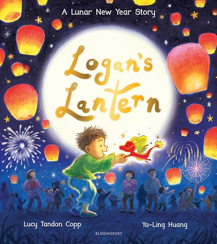 Logans Lantern: A heartwarming and magical Lunar New Year Adventure