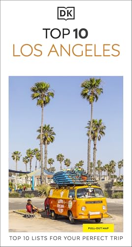 DK Top 10 Los Angeles: Top 10 lists for your perfect trip, plus an all-weather folded map by Dk Travel
