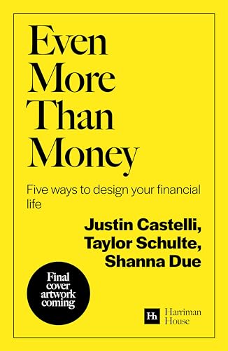 Even More Than Money: Five Ways To Design Your Financial Life
