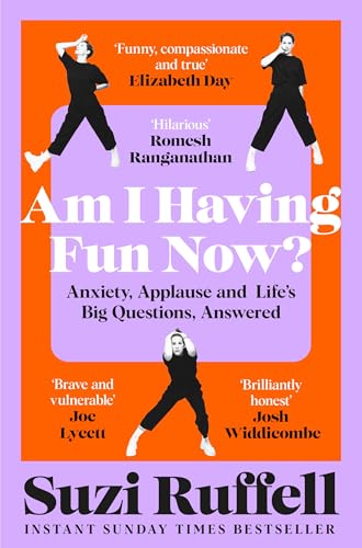 Am I Having Fun Now?: Anxiety, Applause and Life's Big Questions, Answered by Suzi Ruffell