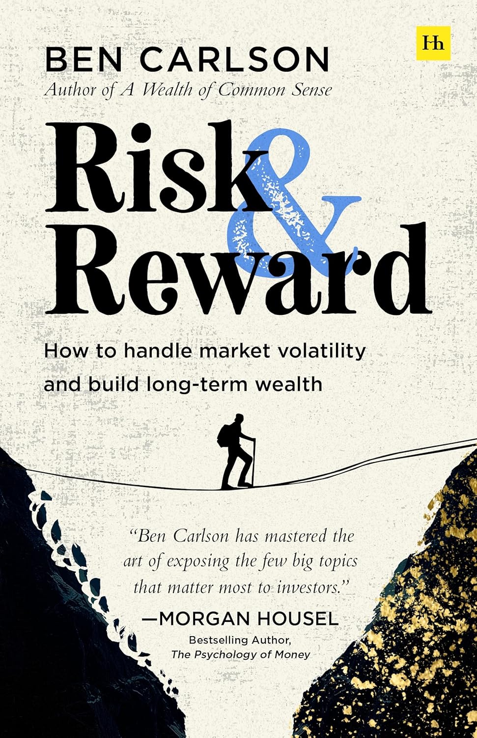 Risk and Reward: How to Handle Market Volatility and Build Long-Term Wealth by Ben Carlson