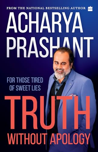 Truth without apology: For those tired of sweet lies