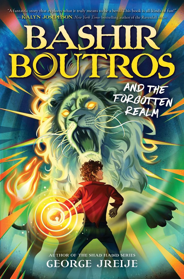 Bashir Boutros and the Forgotten Realm: A Middle Grade Fantasy about Kids Battling a Jinn to Save the World by George Jreije