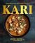 Kari: Reimagined Plant-Based Indian Recipes by Sheil Shukla