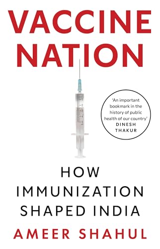 Vaccine Nation: How Immunization Shaped India