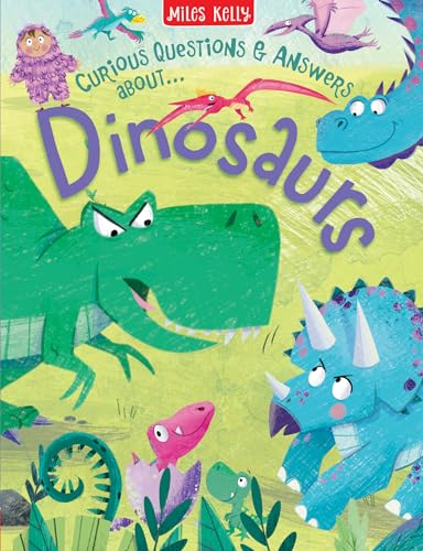Dinosaurs: An Exciting Non-Fiction Book of Quick-Fire Questions and Amazing Answers for Kids