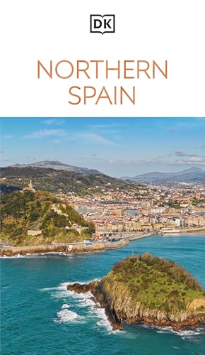 DK Northern Spain: Must-See Sights. Culture & History. Detailed Maps & Tours. Covers Galicia, Asturias, Cantabria, & more by Dk Travel