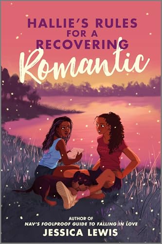 Hallie’s Rules for a Recovering Romantic by Jessic Lewis