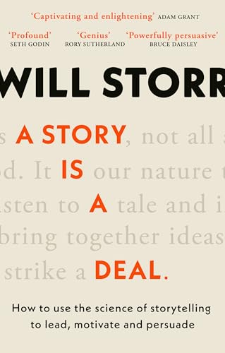 A Story is a Deal: How to use the science of story to motivate and persuade