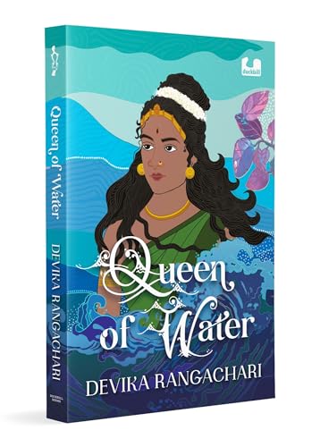 Queen of Water: A Remarkable Story of Kundavai Pirattiyar, a Chola Princess | Young Adult Historical Fiction | Ages 13+