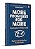 More from Less for More
