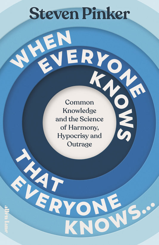 When Everyone Knows That Everyone Knows...: Common Knowledge and the Science of Harmony, Hypocrisy and Outrage