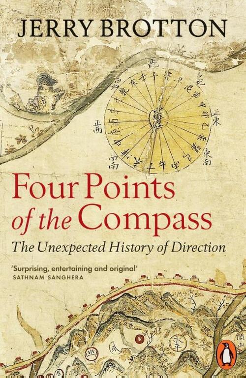 Four Points of the Compass: The Unexpected History of Direction by Brotton Jerry