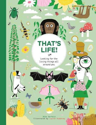 That's Life!: Looking for the Living Things All Around You by Mike Barfield