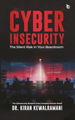 Cyber Insecurity: The Silent Risk in Your Boardroom
