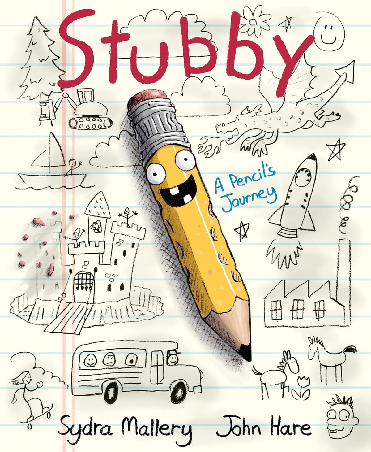 Stubby: A Silly and Informational Picture Book about How a Pencil Is Made, for Kids by Sydra ! Hare, John Mallery