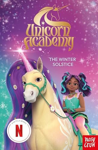 Unicorn Academy: The Winter Solstice: An official book of the Netflix Series