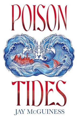 Poison Tides by Jay Mcguiness