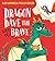 Dragon Dave the (Not-So) Brave