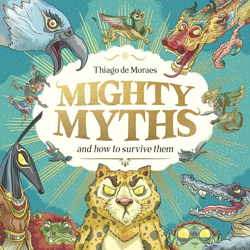 Mighty Myths by Thiago De Moraes