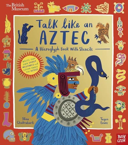 Nosy Crow British Museum Talk Like an Aztec.