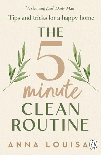 The 5 Minute Clean Routine: Tips and Tricks for a Happy Home
