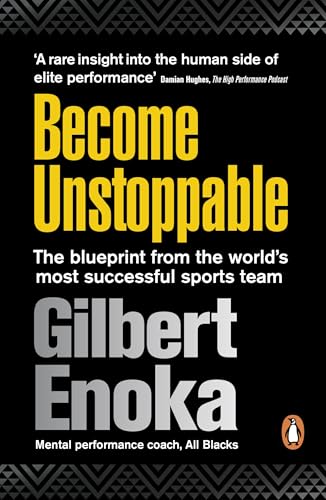 Become Unstoppable: The Blueprint from the World's Most Successful Sports Team