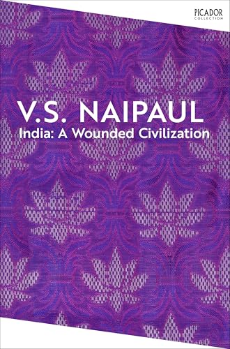 Picador India A Wounded Civilization.