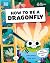 How to be a Dragonfly