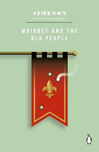 Penguin Classics Maigret and the Old People.