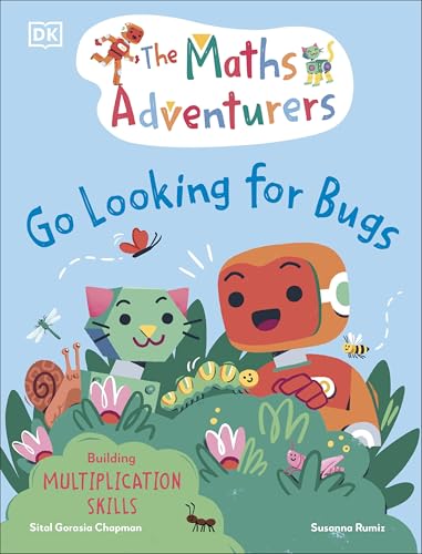 DK Children The Maths Adventurers Go Looking for Bugs.